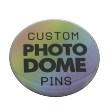 Load image into Gallery viewer, Custom Pins + Card Custom Pins Pins Photodome .75 inch PVC
